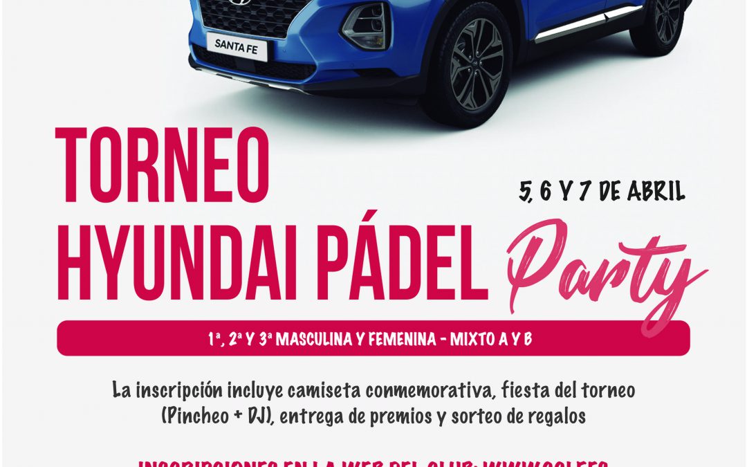 Llega el Torneo Hyundai Padel Party